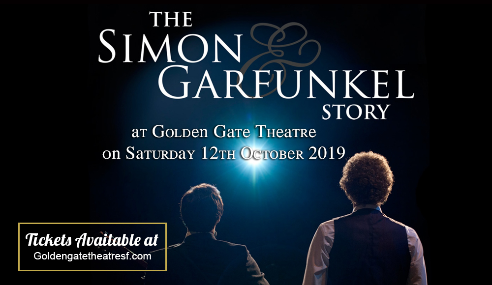 The Simon & Garfunkel Story at Golden Gate Theatre