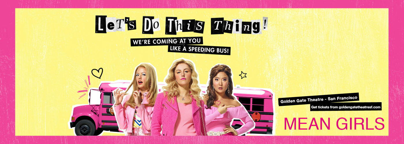 Golden Gate Theatre Mean Girls 