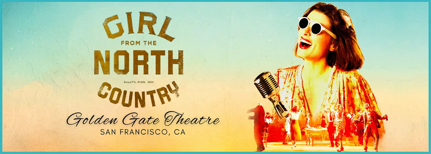 Girl From The North Country at golden gate theatre